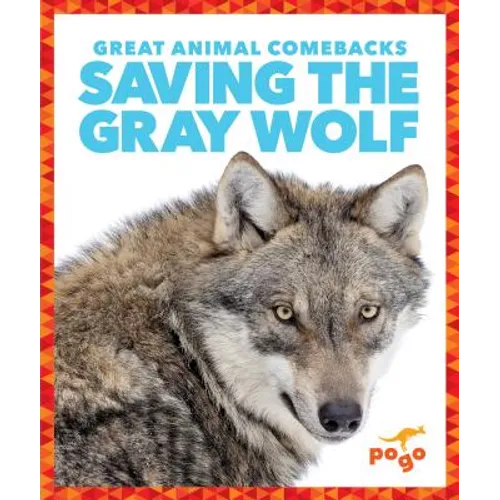 Saving the Gray Wolf - Hardcover