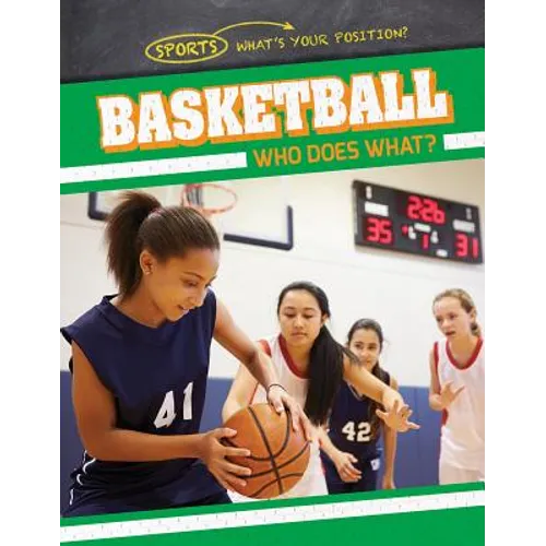Basketball: Who Does What? - Library Binding