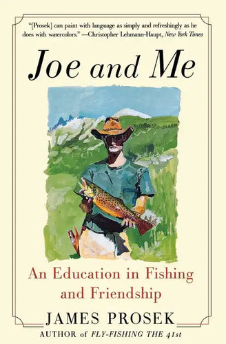 Joe and Me: An Education in Fishing and Friendship - Paperback