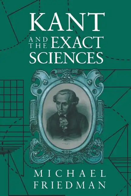 Kant and the Exact Sciences - Paperback