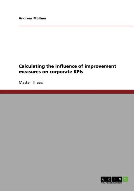 Calculating the influence of improvement measures on corporate KPIs - Paperback