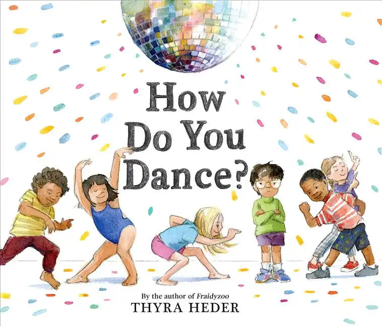 How Do You Dance?: A Picture Book - Hardcover