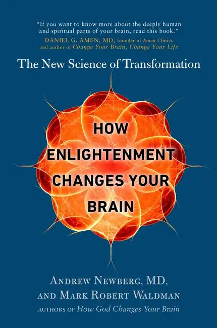 How Enlightenment Changes Your Brain: The New Science of Transformation - Paperback