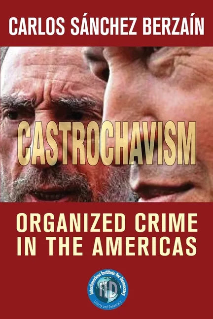 Castrochavism: Organized crime in the Americas - Paperback