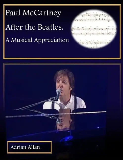 Paul McCartney After the Beatles: A Musical Appreciation - Paperback