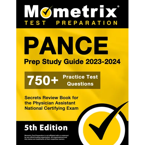 PANCE Prep Study Guide 2023-2024 - 750+ Practice Test Questions, Secrets Review Book for the Physician Assistant National Certifying Exam: [5th Editio - Paperback