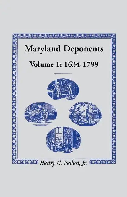 Maryland Deponents, 1634-1799 - Paperback