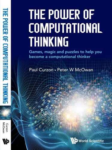 Power of Computational Thinking, The: Games, Magic and Puzzles to Help You Become a Computational Thinker - Paperback
