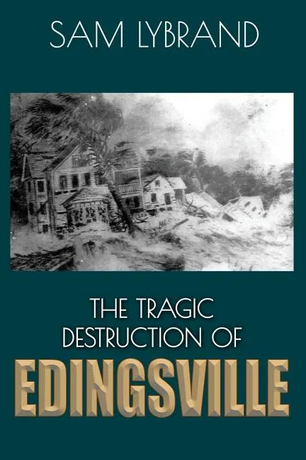 The Tragic Destruction of Edingsville (Westcott Cover): Edisto Island's Wealthy 1800's Summer Villiage - Paperback