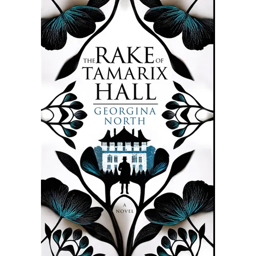 The Rake of Tamarix Hall: A Regency romance perfect for fans of Jane Austen, Georgette Heyer, and Julia Quinn - Hardcover