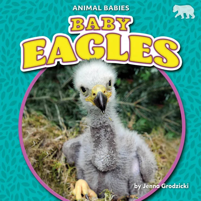 Baby Eagles - Library Binding