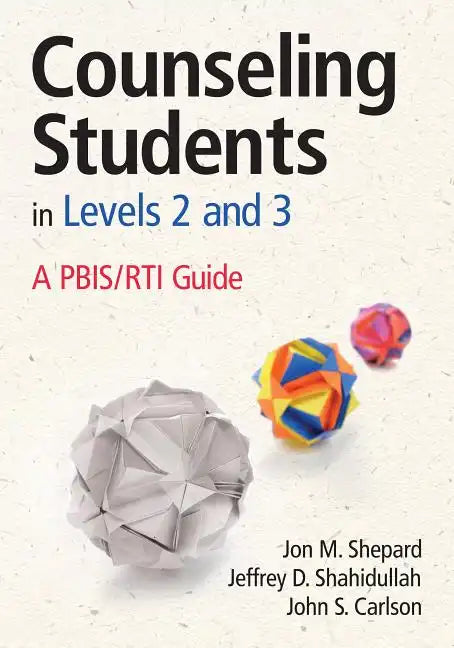 Counseling Students in Levels 2 and 3: A PBIS/RTI Guide - Paperback