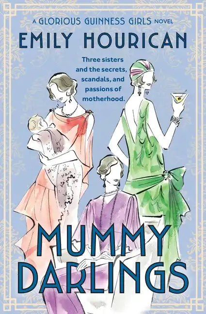Mummy Darlings: A Glorious Guinness Girls Novel - Paperback