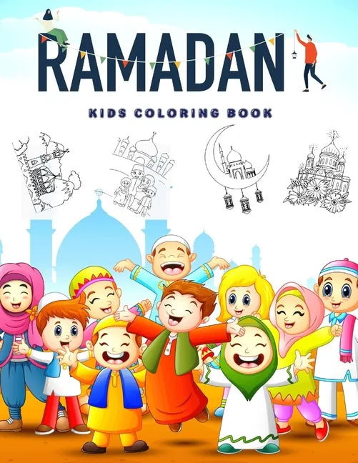 Ramadan Kids Coloring Book: Islamic Pictures to Color for Muslim Kids - Paperback
