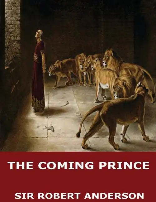The Coming Prince - Paperback
