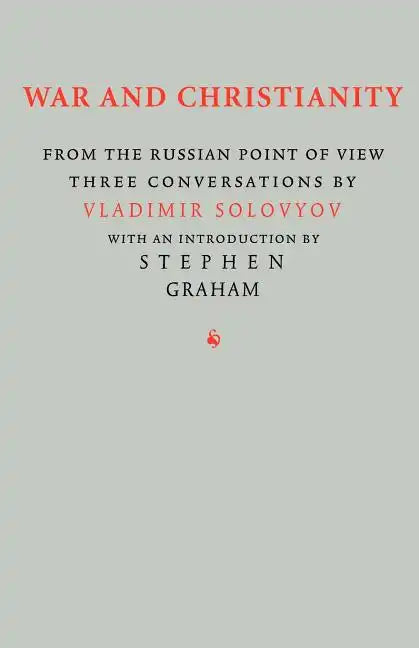 War and Christianity: Three Conversations by Vladimir Solovyov - Paperback