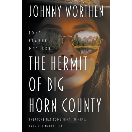 The Hermit of Big Horn County: A Tony Flaner Mystery - Paperback