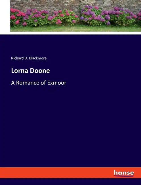 Lorna Doone: A Romance of Exmoor - Paperback