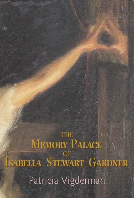 The Memory Palace of Isabella Stewart Gardner - Paperback