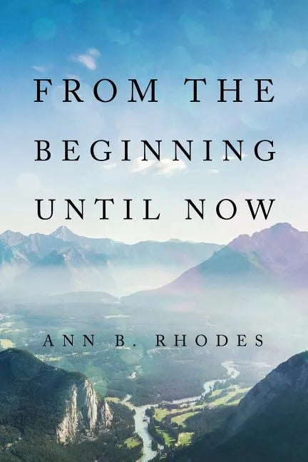 From the Beginning Until Now - Paperback