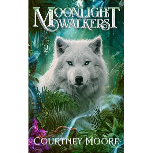 Moonlight Walkers: Isle of Old (Book 2) - Paperback