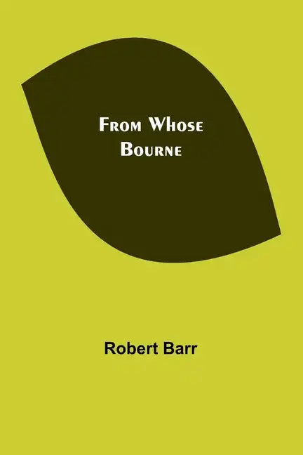 From Whose Bourne - Paperback