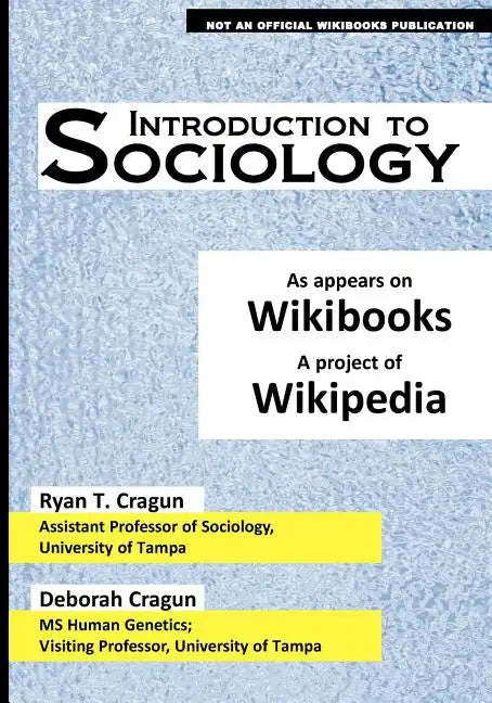 Introduction to Sociology: As Appears on Wikibooks, a Project of Wikipedia - Paperback