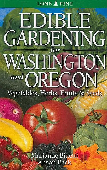 Edible Gardening for Washington and Oregon - Paperback