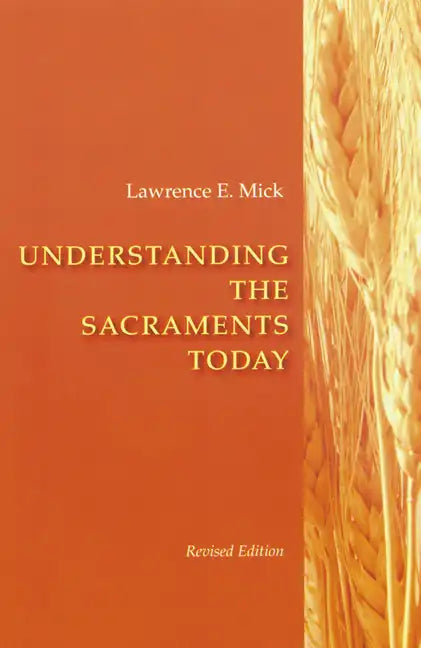 Understanding the Sacraments Today - Paperback