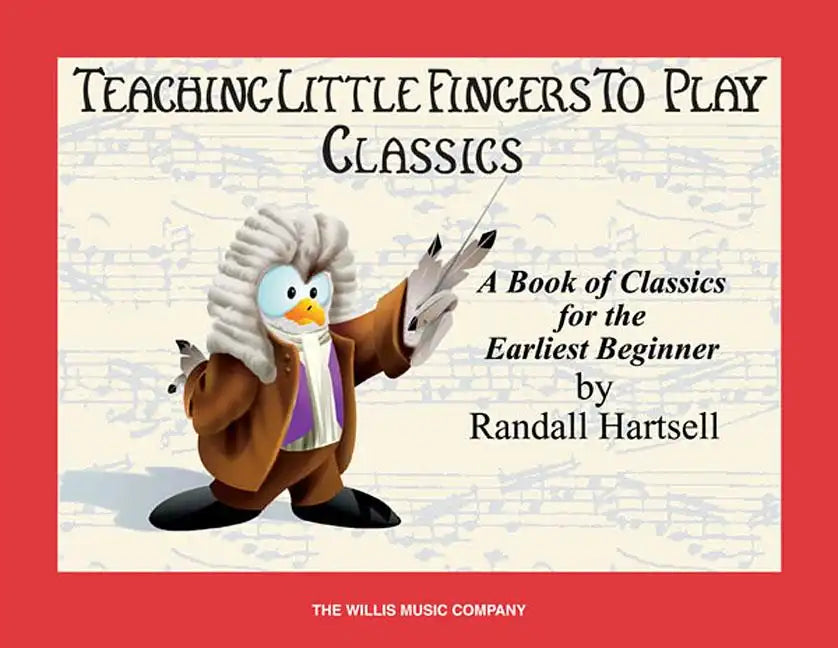 Classics: Teaching Little Fingers to Play/Early Elementary Level - Paperback