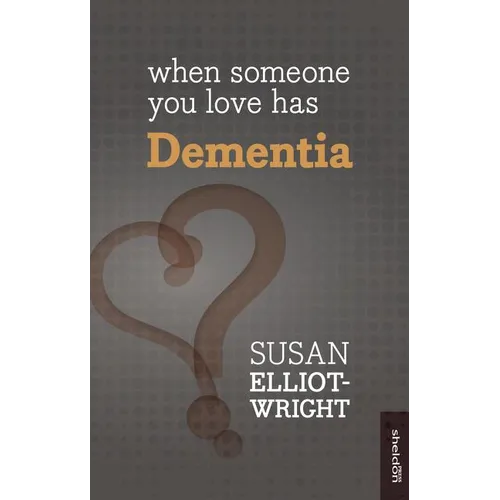 When Someone You Love Has Dementia - Paperback