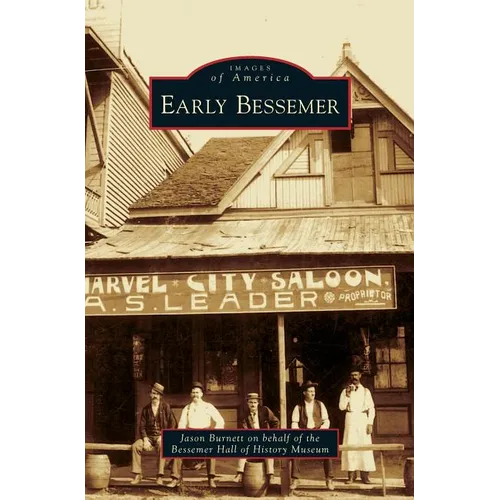 Early Bessemer - Hardcover
