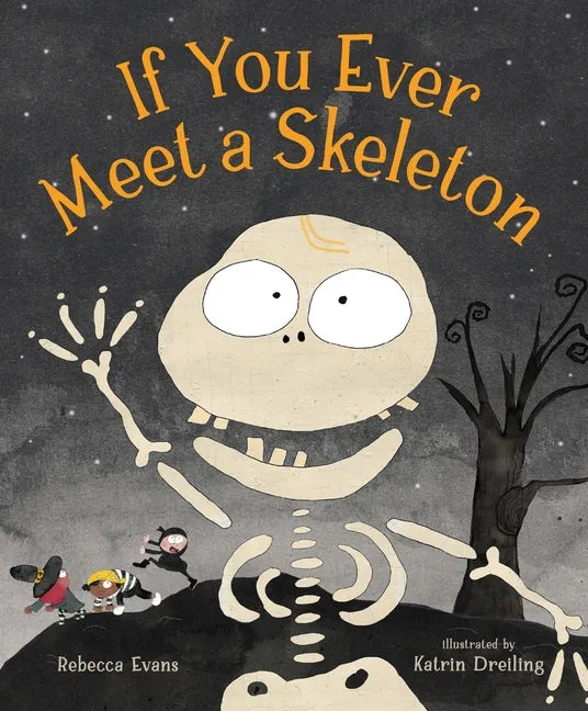 If You Ever Meet a Skeleton - Hardcover