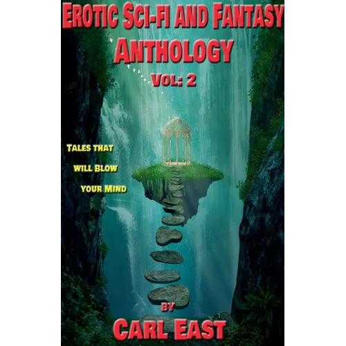 Erotic Sci-fi and Fantasy Anthology: Vol 2 - Paperback