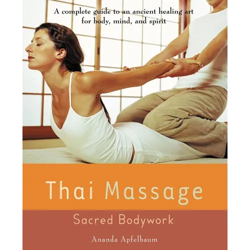 Thai Massage: Sacred Bodywork - Paperback