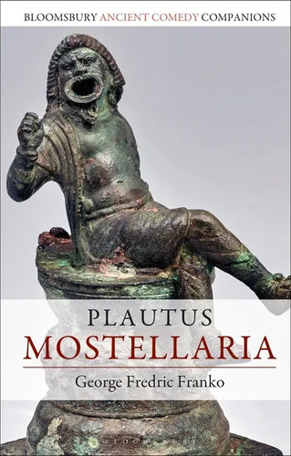 Plautus: Mostellaria - Hardcover