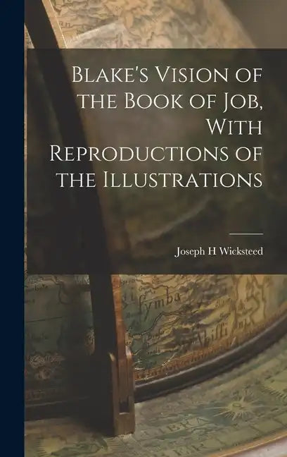 Blake's Vision of the Book of Job, With Reproductions of the Illustrations - Hardcover