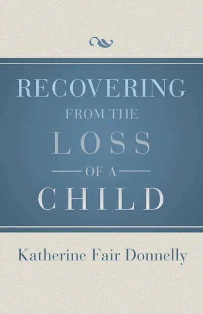Recovering from the Loss of a Child - Paperback