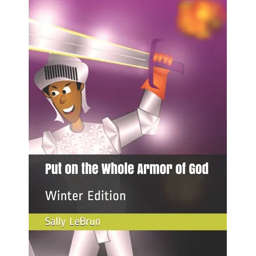 Put on the Whole Armor of God: Winter Edition - Paperback