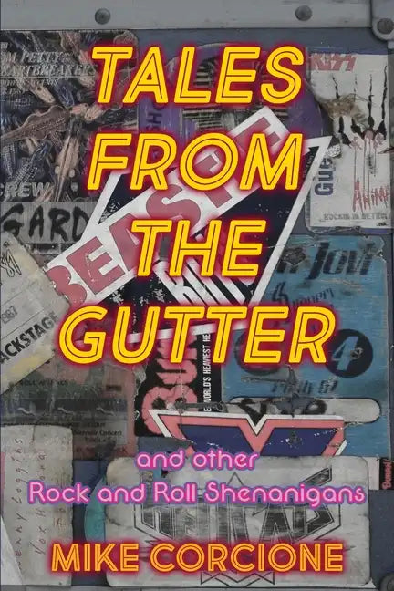Tales from the Gutter: And Other Rock and Roll Shenanigans - Paperback