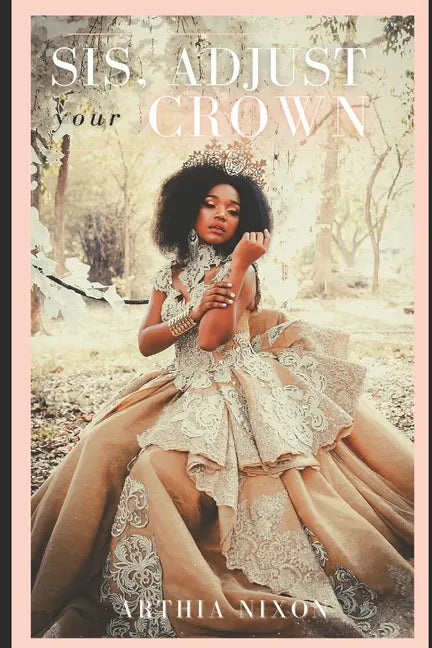 Sis, Adjust Your Crown - Paperback