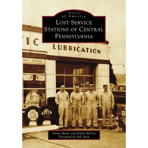 Lost Service Stations of Central Pennsylvania - Paperback