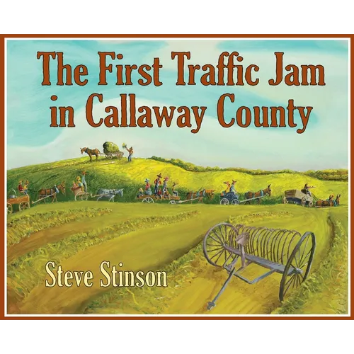 The First Traffic Jam in Callaway County - Hardcover