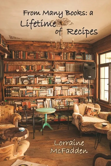 From Many Books: A Lifetime of Recipes - Paperback