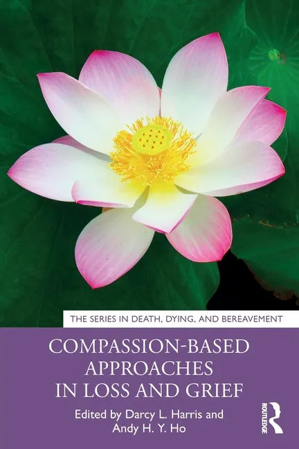 Compassion-Based Approaches in Loss and Grief - Paperback