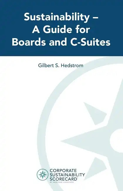 Sustainability -- A Guide for Boards and C-Suites - Paperback