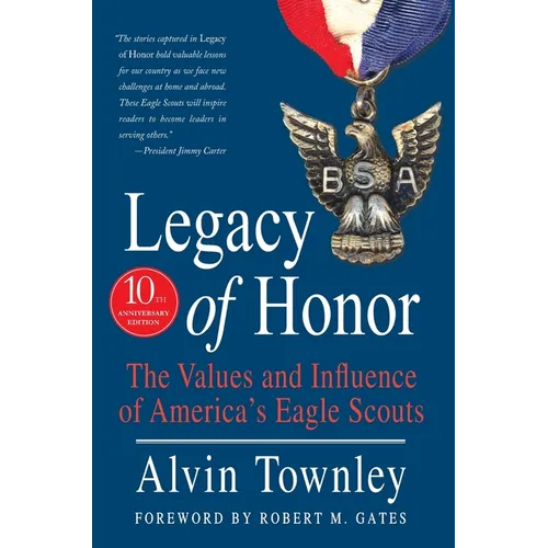 Legacy of Honor: The Values and Influence of America's Eagle Scouts - Paperback