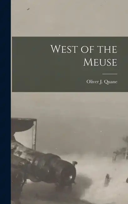 West of the Meuse - Hardcover