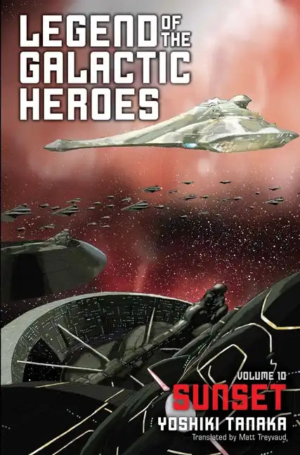 Legend of the Galactic Heroes, Vol. 10: Sunset - Paperback