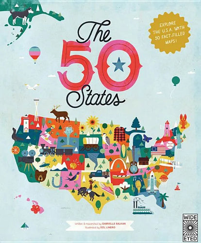 The 50 States: Explore the U.S.A. with 50 Fact-Filled Maps! - Hardcover